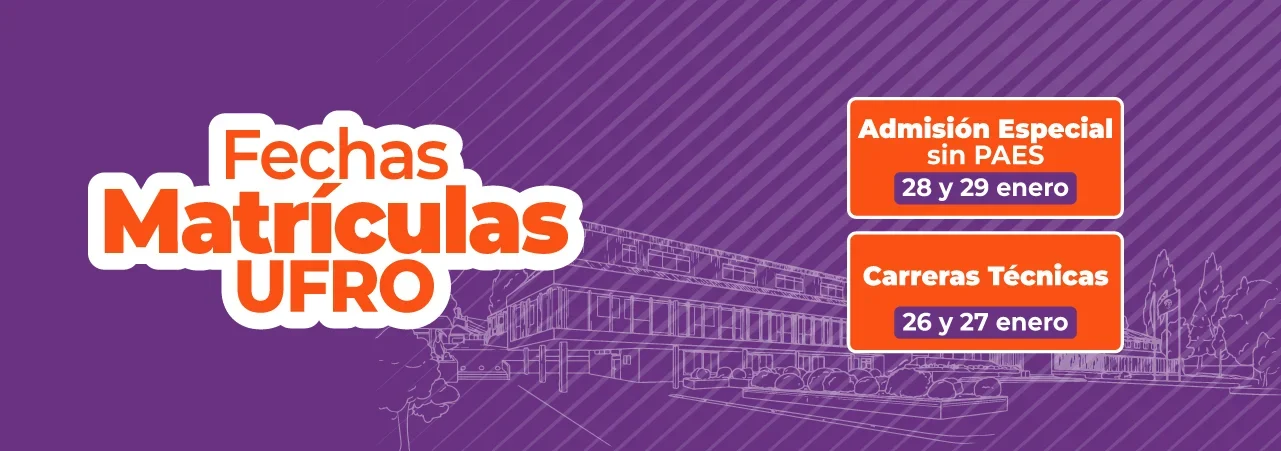 Fechas de matrícula UFRO