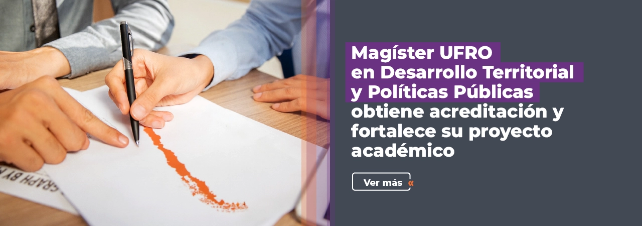 Magíster en Desarrollo Territorial y Políticas Públicas