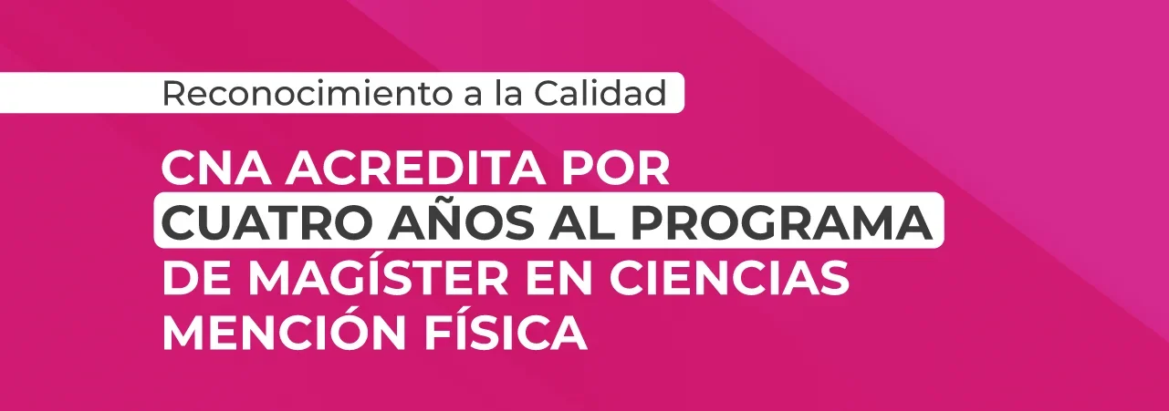 Acreditacion magister en ciencias mencion fisica