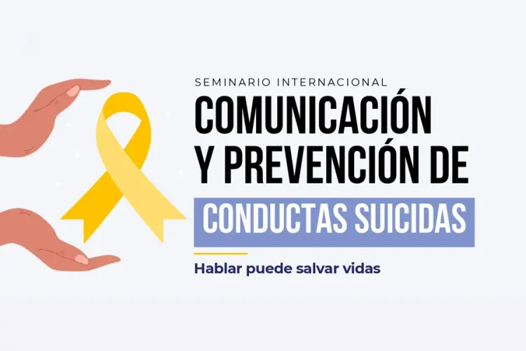Seminario Internacional sobre comunicación y prevención de conductas suicidas